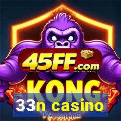 33n casino